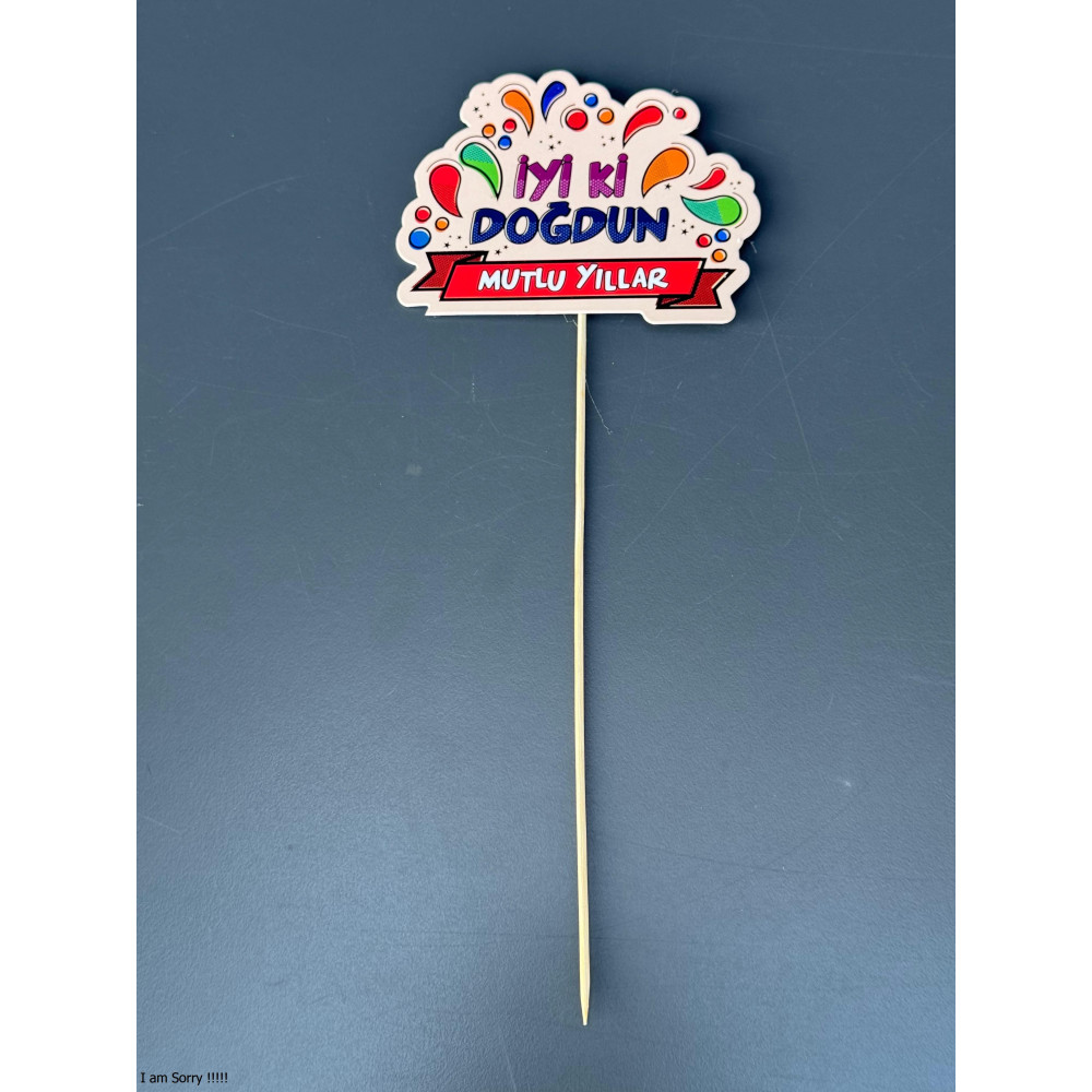 İYİ Kİ DOĞDUN ÇUBUK